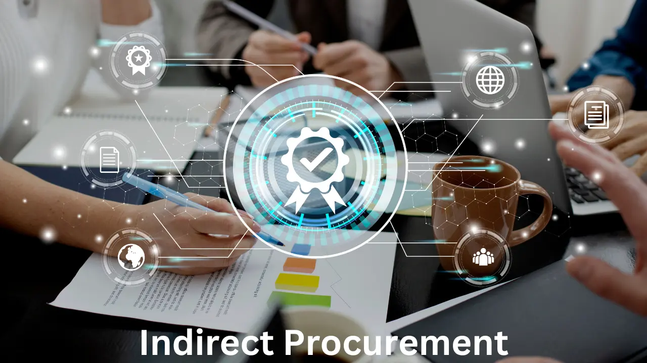 Indirect Sourcing: A Strategic Approach To Procurement Efficiency